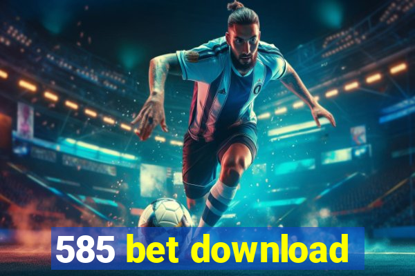 585 bet download